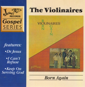 The Violinaires - Born Again - Jewel Records Gospel Series