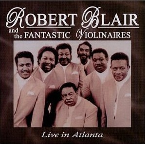 Robert Blair and The Fantastic Violinaires - Live In Atlanta
