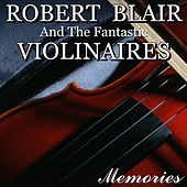 Robert Blair and The Fantastic Violinaires - Memories