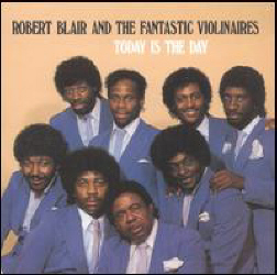 Robert Blair and The Fantastic Violinaires - Today Is The Day